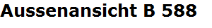 Aussenansicht B 588